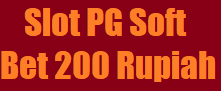 Slot PG Soft Bet 200 Rupiah